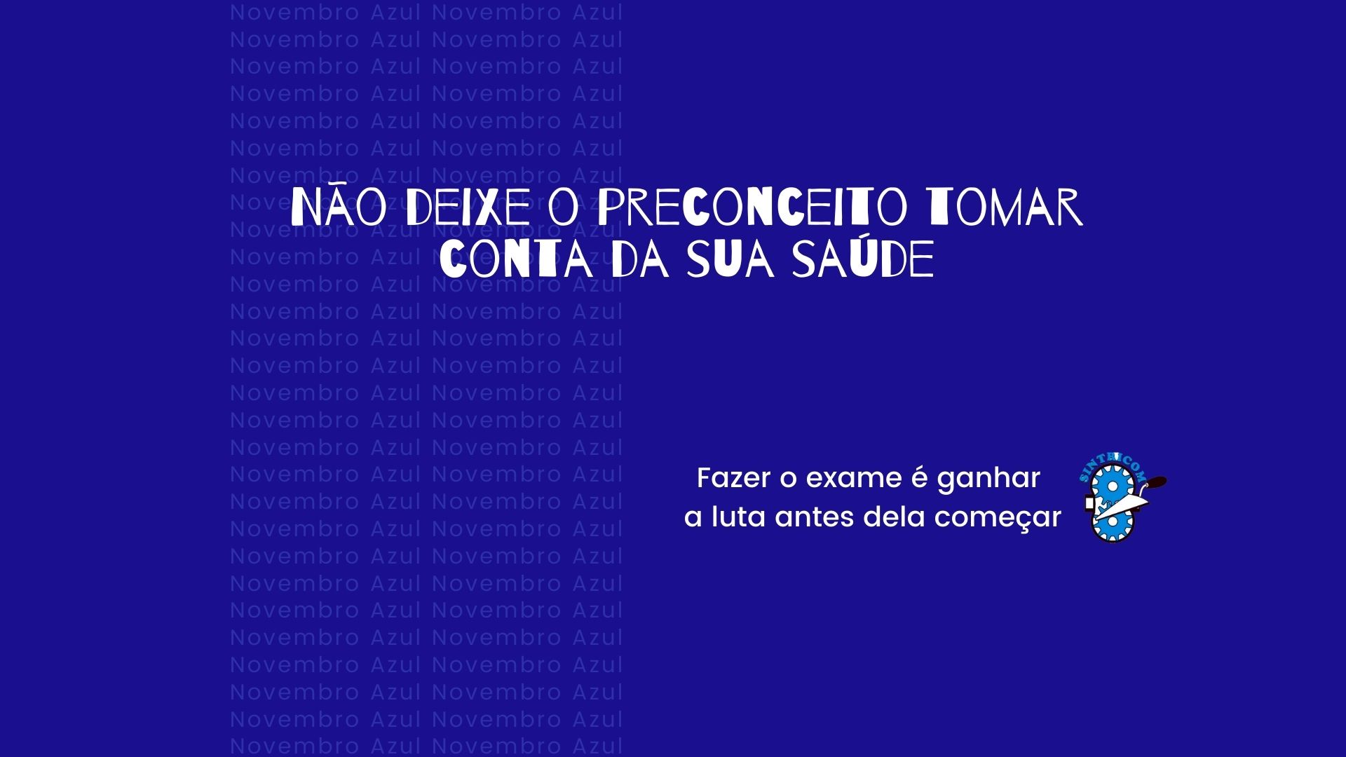 NOVEMBRO AZUL ALERTA PARA A PREVENÇÃO DO CÂNCER DE PRÓSTATA
