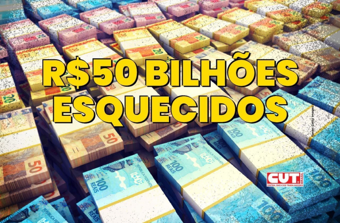 Confira se você tem direito aos bilhões esquecidos em bancos, FGTS e PIS