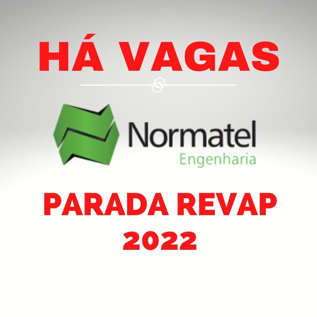 Parada Revap 2022 - Normatel está selecionando candidatos para diversas funções
