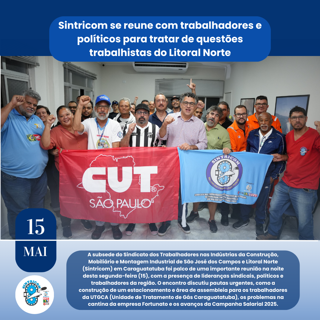 Sintricom reúne trabalhadores e autoridades em Caraguatatuba para debater demandas trabalhistas do Litoral Norte