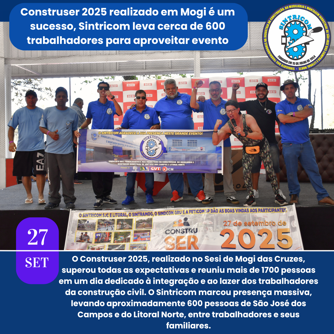 Construser 2025 realizado em Mogi é um sucesso, Sintricom leva cerca de 600 trabalhadores para aproveitar evento